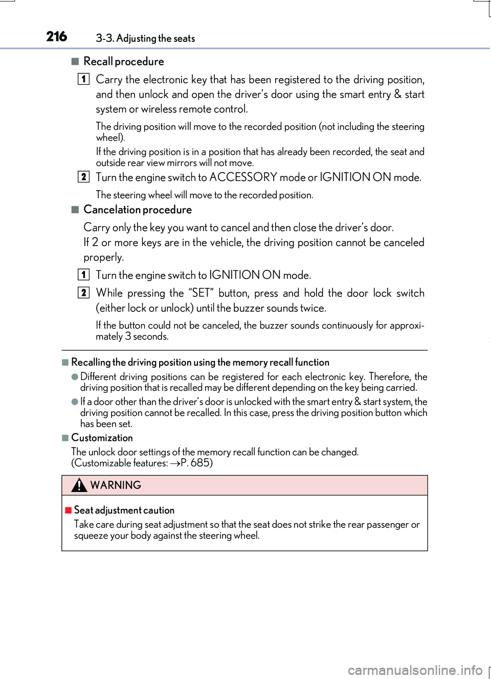 LEXUS RC200T 2017 Workshop Manual 2163-3. Adjusting the seats
RC200t_RC F_EE(OM24728E)
■Recall procedure
Carry the electronic key that has been registered to the driving position,
and then unlock and open the driver’s door usin LEXUS RC200T 2017 Workshop Manual 2163-3. Adjusting the seats
RC200t_RC F_EE(OM24728E)
■Recall procedure
Carry the electronic key that has been registered to the driving position,
and then unlock and open the driver’s door usin
