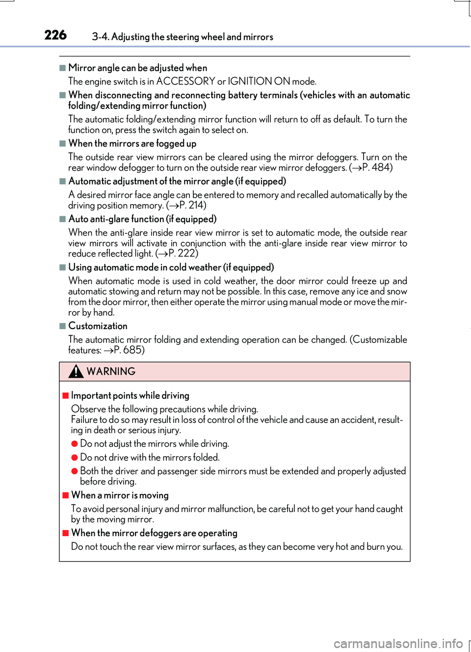 LEXUS RC200T 2017 Workshop Manual 2263-4. Adjusting the steering wheel and mirrors
RC200t_RC F_EE(OM24728E)
■Mirror angle can be adjusted when
The engine switch is in ACCESSORY or IGNITION ON mode.
■When disconnecting and reconne LEXUS RC200T 2017 Workshop Manual 2263-4. Adjusting the steering wheel and mirrors
RC200t_RC F_EE(OM24728E)
■Mirror angle can be adjusted when
The engine switch is in ACCESSORY or IGNITION ON mode.
■When disconnecting and reconne