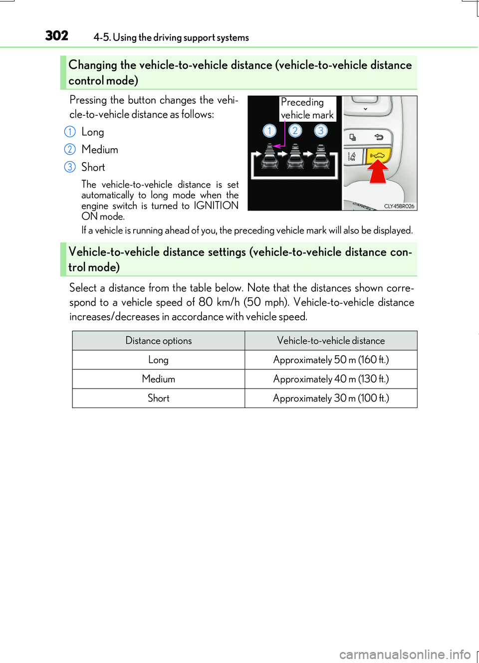 LEXUS RC200T 2017 Manual PDF 3024-5. Using the driving support systems
RC200t_RC F_EE(OM24728E)
Pressing the button changes the vehi-
cle-to-vehicle distance as follows:
Long
Medium
Short
The vehicle-to-vehicle distance is se LEXUS RC200T 2017 Manual PDF 3024-5. Using the driving support systems
RC200t_RC F_EE(OM24728E)
Pressing the button changes the vehi-
cle-to-vehicle distance as follows:
Long
Medium
Short
The vehicle-to-vehicle distance is se