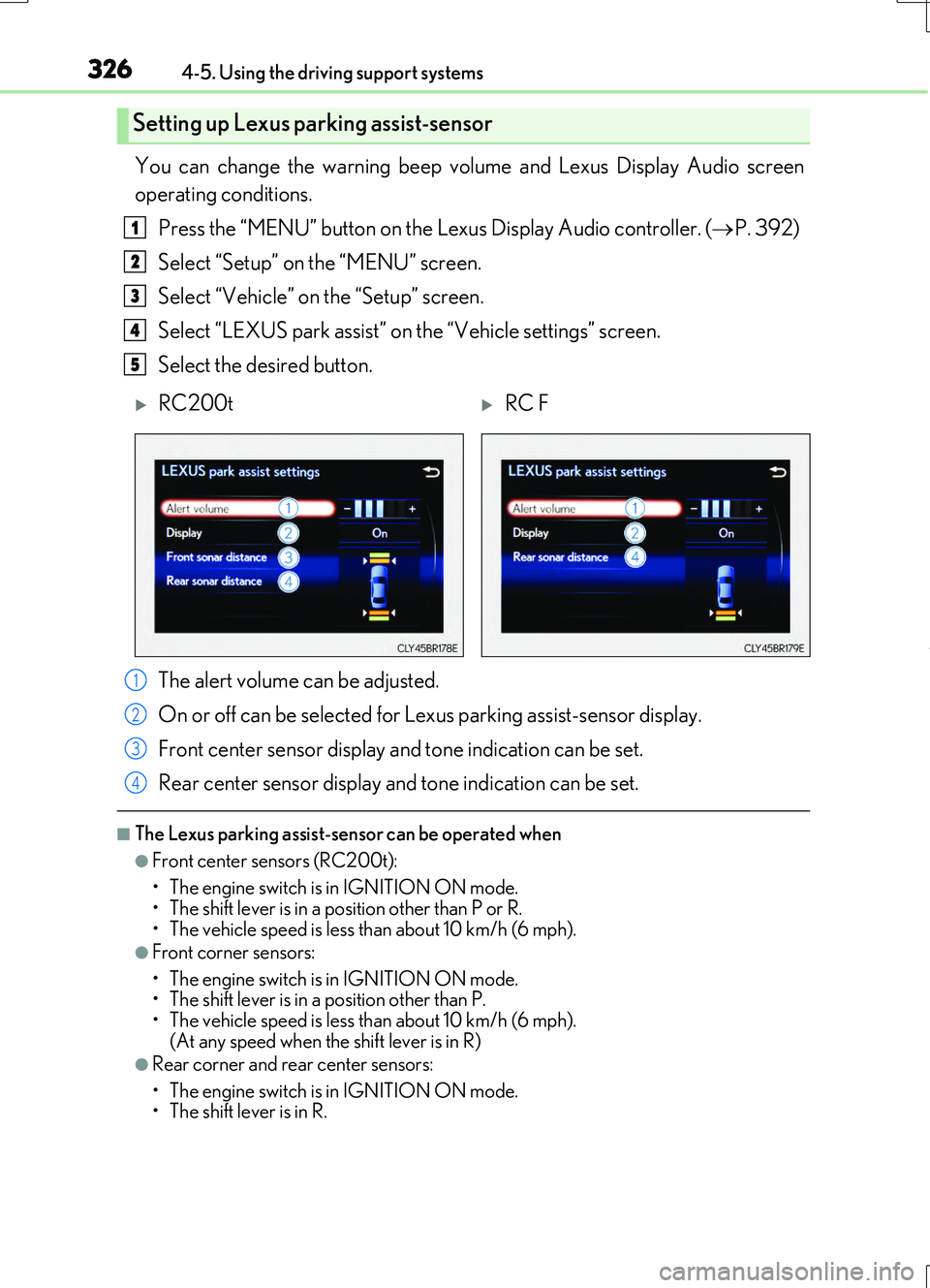 LEXUS RC200T 2017 Service Manual 3264-5. Using the driving support systems
RC200t_RC F_EE(OM24728E)
You can change the warning beep volume and Lexus Display Audio screen
operating conditions.
Press the “MENU” button on the Lexu LEXUS RC200T 2017 Service Manual 3264-5. Using the driving support systems
RC200t_RC F_EE(OM24728E)
You can change the warning beep volume and Lexus Display Audio screen
operating conditions.
Press the “MENU” button on the Lexu
