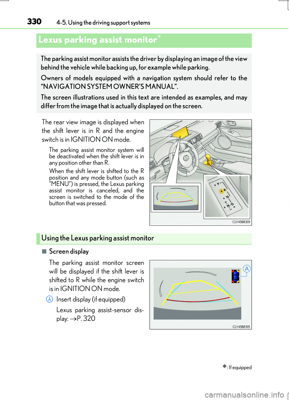 LEXUS RC200T 2017 Service Manual 3304-5. Using the driving support systems
RC200t_RC F_EE(OM24728E)
The rear view image is displayed when
the shift lever is in R and the engine
switch is in IGNITION ON mode.
The parking assist mon LEXUS RC200T 2017 Service Manual 3304-5. Using the driving support systems
RC200t_RC F_EE(OM24728E)
The rear view image is displayed when
the shift lever is in R and the engine
switch is in IGNITION ON mode.
The parking assist mon