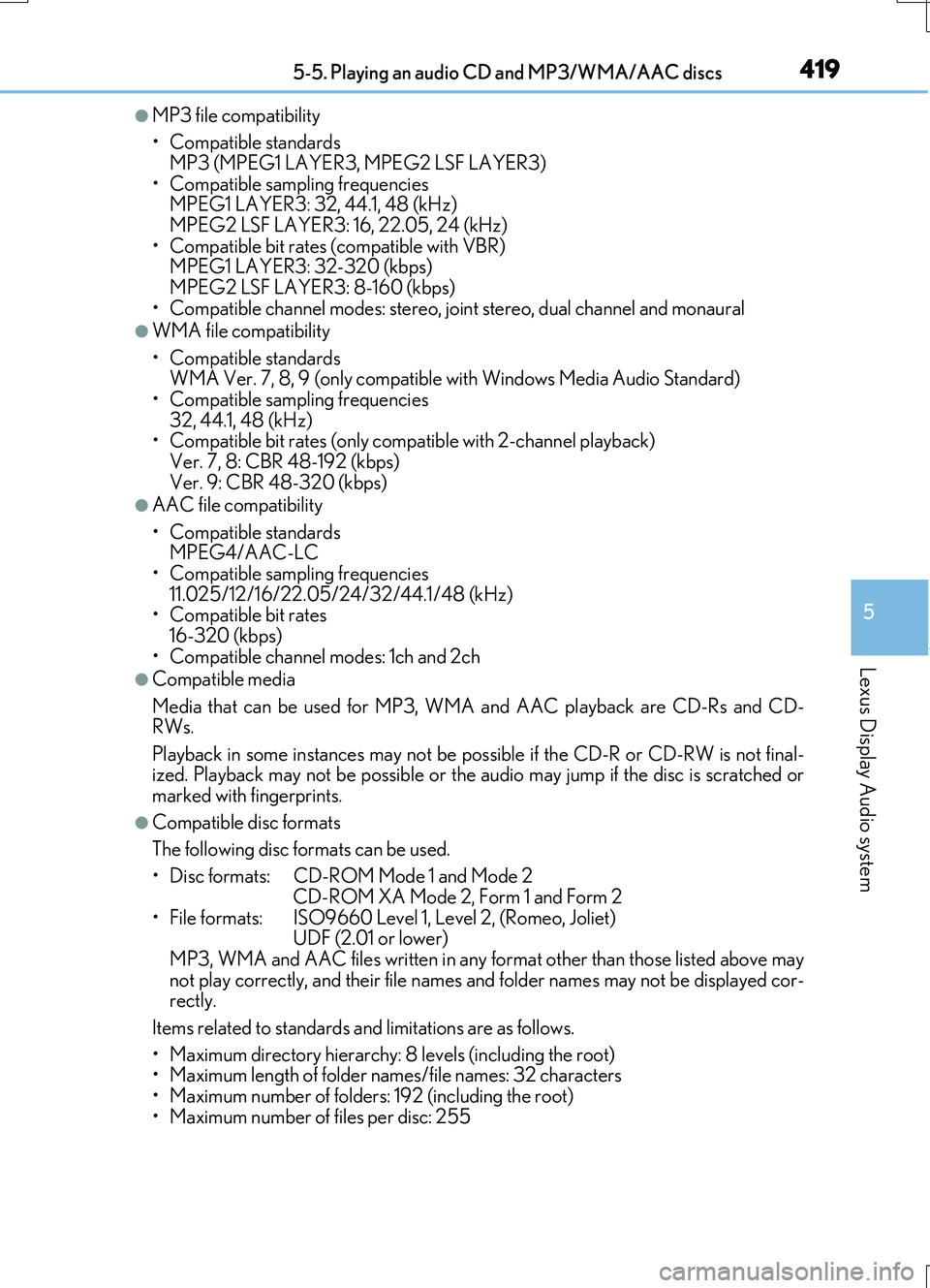 LEXUS RC200T 2017 Owners Manual 4195-5. Playing an audio CD and MP3/WMA/AAC discs
5
Lexus Display Audio system
RC200t_RC F_EE(OM24728E)
●MP3 file compatibility
• Compatible standards MP3 (MPEG1 LAYER3, MPEG2 LSF LAYER3)
• C LEXUS RC200T 2017 Owners Manual 4195-5. Playing an audio CD and MP3/WMA/AAC discs
5
Lexus Display Audio system
RC200t_RC F_EE(OM24728E)
●MP3 file compatibility
• Compatible standards MP3 (MPEG1 LAYER3, MPEG2 LSF LAYER3)
• C