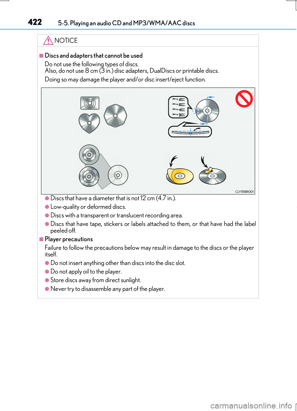 LEXUS RC200T 2017 Owners Manual 4225-5. Playing an audio CD and MP3/WMA/AAC discs
RC200t_RC F_EE(OM24728E)
NOTICE
■Discs and adapters that cannot be used
Do not use the following types of discs. Also, do not use 8 cm (3 in.) dis LEXUS RC200T 2017 Owners Manual 4225-5. Playing an audio CD and MP3/WMA/AAC discs
RC200t_RC F_EE(OM24728E)
NOTICE
■Discs and adapters that cannot be used
Do not use the following types of discs. Also, do not use 8 cm (3 in.) dis