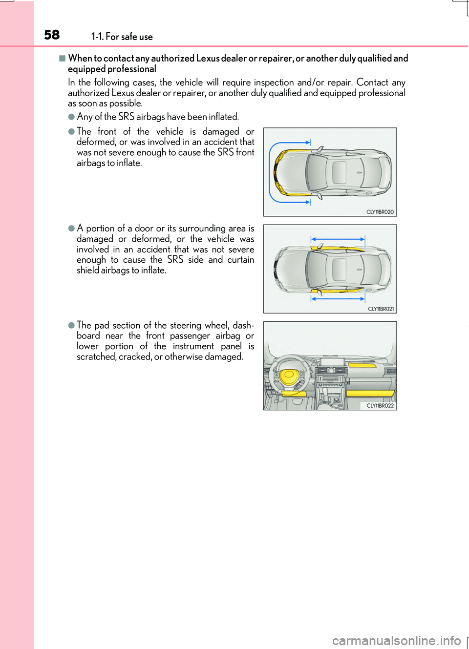 LEXUS RC200T 2017 Workshop Manual 581-1. For safe use
RC200t_RC F_EE(OM24728E)
■When to contact any authorized Lexus dealer or repairer, or another duly qualified and equipped professional
In the following cases, the vehicle will r LEXUS RC200T 2017 Workshop Manual 581-1. For safe use
RC200t_RC F_EE(OM24728E)
■When to contact any authorized Lexus dealer or repairer, or another duly qualified and equipped professional
In the following cases, the vehicle will r