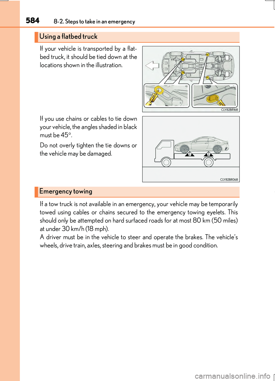LEXUS RC200T 2017 Owners Manual 5848-2. Steps to take in an emergency
RC200t_RC F_EE(OM24728E)
If your vehicle is transported by a flat-
bed truck, it should be tied down at the
locations shown in the illustration.
If you use cha LEXUS RC200T 2017 Owners Manual 5848-2. Steps to take in an emergency
RC200t_RC F_EE(OM24728E)
If your vehicle is transported by a flat-
bed truck, it should be tied down at the
locations shown in the illustration.
If you use cha
