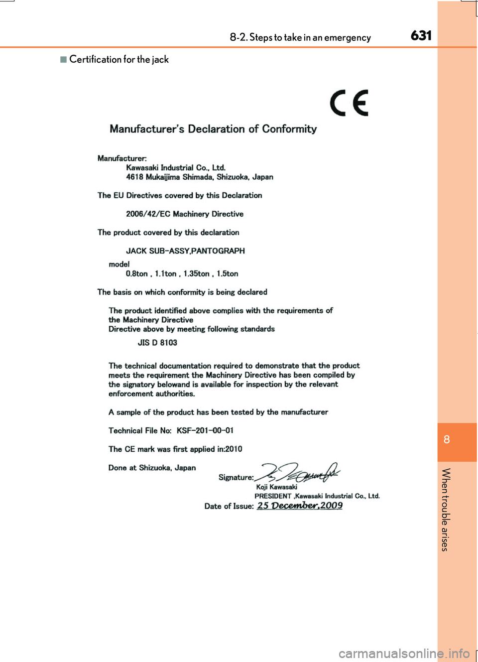 LEXUS RC200T 2017  Owners Manual 6318-2. Steps to take in an emergency
8
When trouble arises
RC200t_RC F_EE(OM24728E)
■Certification for the jack 