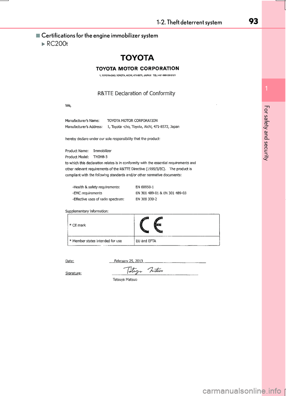 LEXUS RC200T 2017 User Guide 931-2. Theft deterrent system
1
For safety and security
RC200t_RC F_EE(OM24728E)
■Certifications for the engine immobilizer system
RC200t LEXUS RC200T 2017 User Guide 931-2. Theft deterrent system
1
For safety and security
RC200t_RC F_EE(OM24728E)
■Certifications for the engine immobilizer system
RC200t