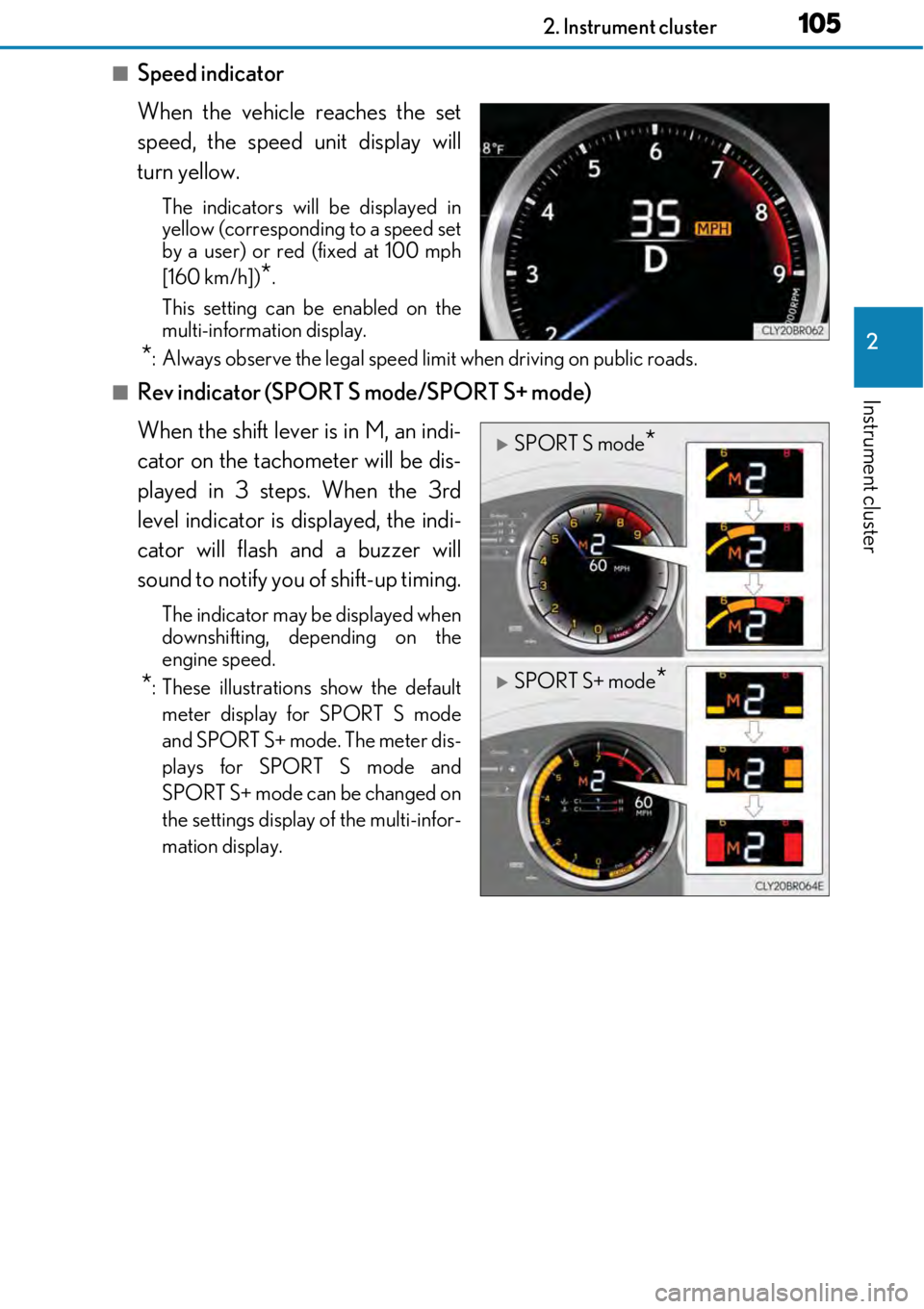 LEXUS RC300 2017 Owners Manual 1052. Instrument cluster
2
Instrument cluster
■Speed indicator
When the vehicle reaches the set
speed, the speed unit display will
turn yellow.
The indicators will be displayed in
yellow (correspond LEXUS RC300 2017 Owners Manual 1052. Instrument cluster
2
Instrument cluster
■Speed indicator
When the vehicle reaches the set
speed, the speed unit display will
turn yellow.
The indicators will be displayed in
yellow (correspond