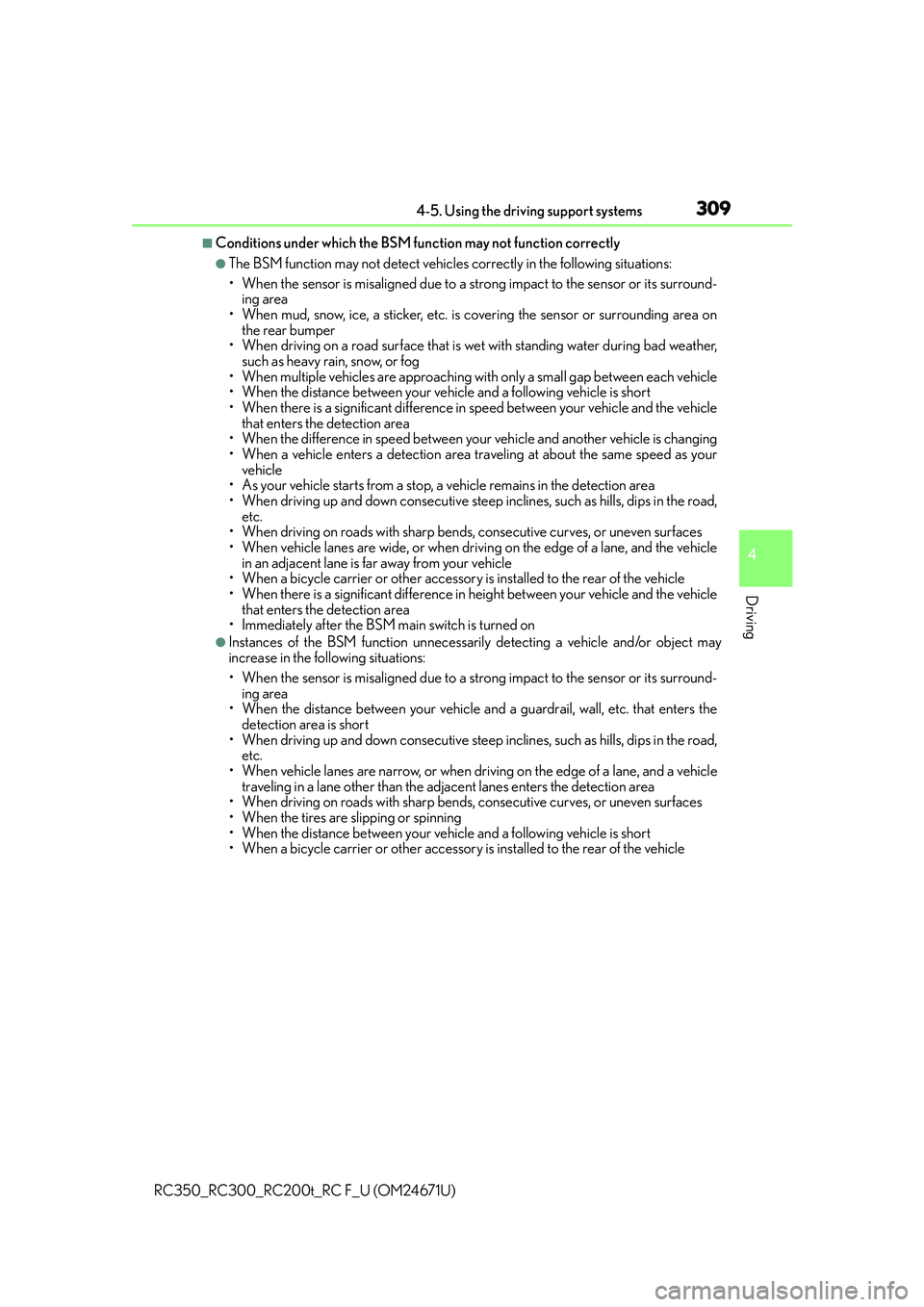 LEXUS RC300 2016 Owners Manual 3094-5. Using the driving support systems
4
Driving
RC350_RC300_RC200t_RC F_U (OM24671U)
■Conditions under which the BSM function may not function correctly
●The BSM function may not detect vehicl LEXUS RC300 2016 Owners Manual 3094-5. Using the driving support systems
4
Driving
RC350_RC300_RC200t_RC F_U (OM24671U)
■Conditions under which the BSM function may not function correctly
●The BSM function may not detect vehicl