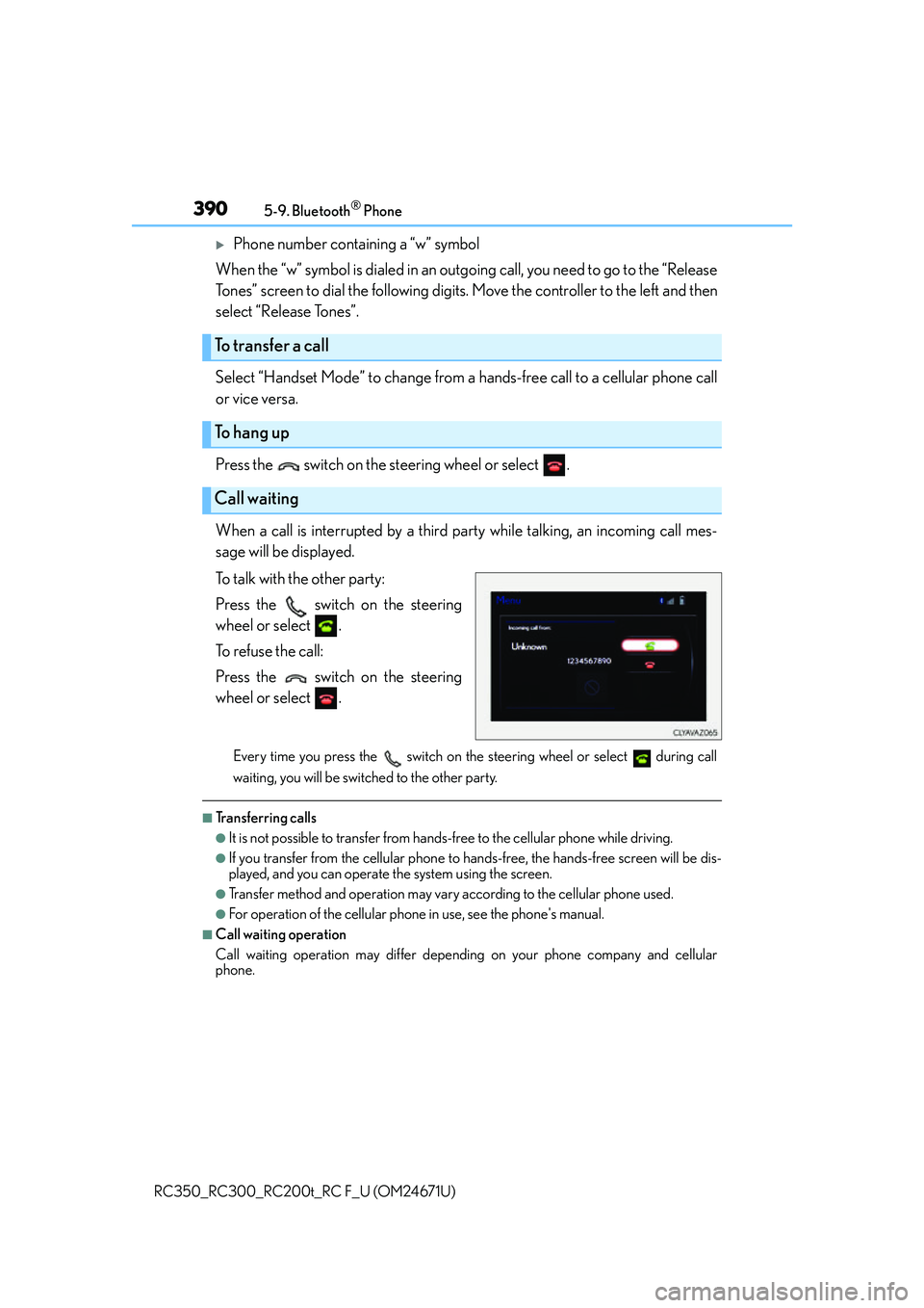 LEXUS RC300 2016  Owners Manual 3905-9. Bluetooth® Phone
RC350_RC300_RC200t_RC F_U (OM24671U)
Phone number containing a “w” symbol
When the “w” symbol is dialed in an outg oing call, you need to go to the “Release
Tone