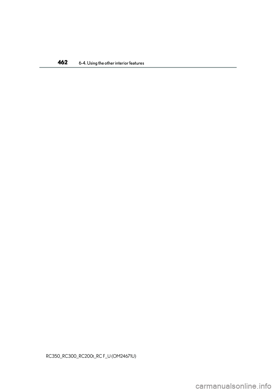 LEXUS RC300 2016 Owners Manual 4626-4. Using the other interior features
RC350_RC300_RC200t_RC F_U (OM24671U) LEXUS RC300 2016 Owners Manual 4626-4. Using the other interior features
RC350_RC300_RC200t_RC F_U (OM24671U)