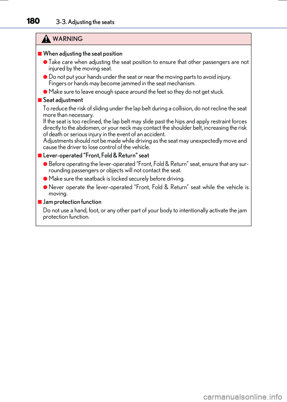 LEXUS RC300H 2017 Owners Manual 1803-3. Adjusting the seats
RC300h_EE(OM24740E)
WARNING
■When adjusting the seat position
●Take care when adjusting the seat position to ensure that other passengers are not injured by the moving LEXUS RC300H 2017 Owners Manual 1803-3. Adjusting the seats
RC300h_EE(OM24740E)
WARNING
■When adjusting the seat position
●Take care when adjusting the seat position to ensure that other passengers are not injured by the moving