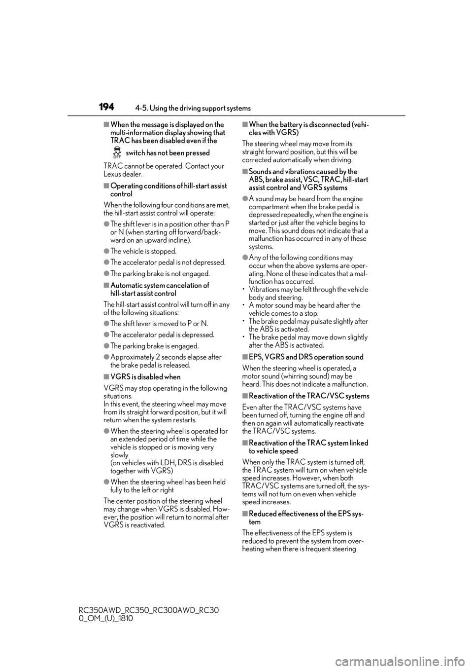 LEXUS RC350 2019  Owners Manual 1944-5. Using the driving support systems
RC350AWD_RC350_RC300AWD_RC30
0_OM_(U)_1810
■When the message is displayed on the 
multi-information display showing that 
TRAC has been disabled even if the