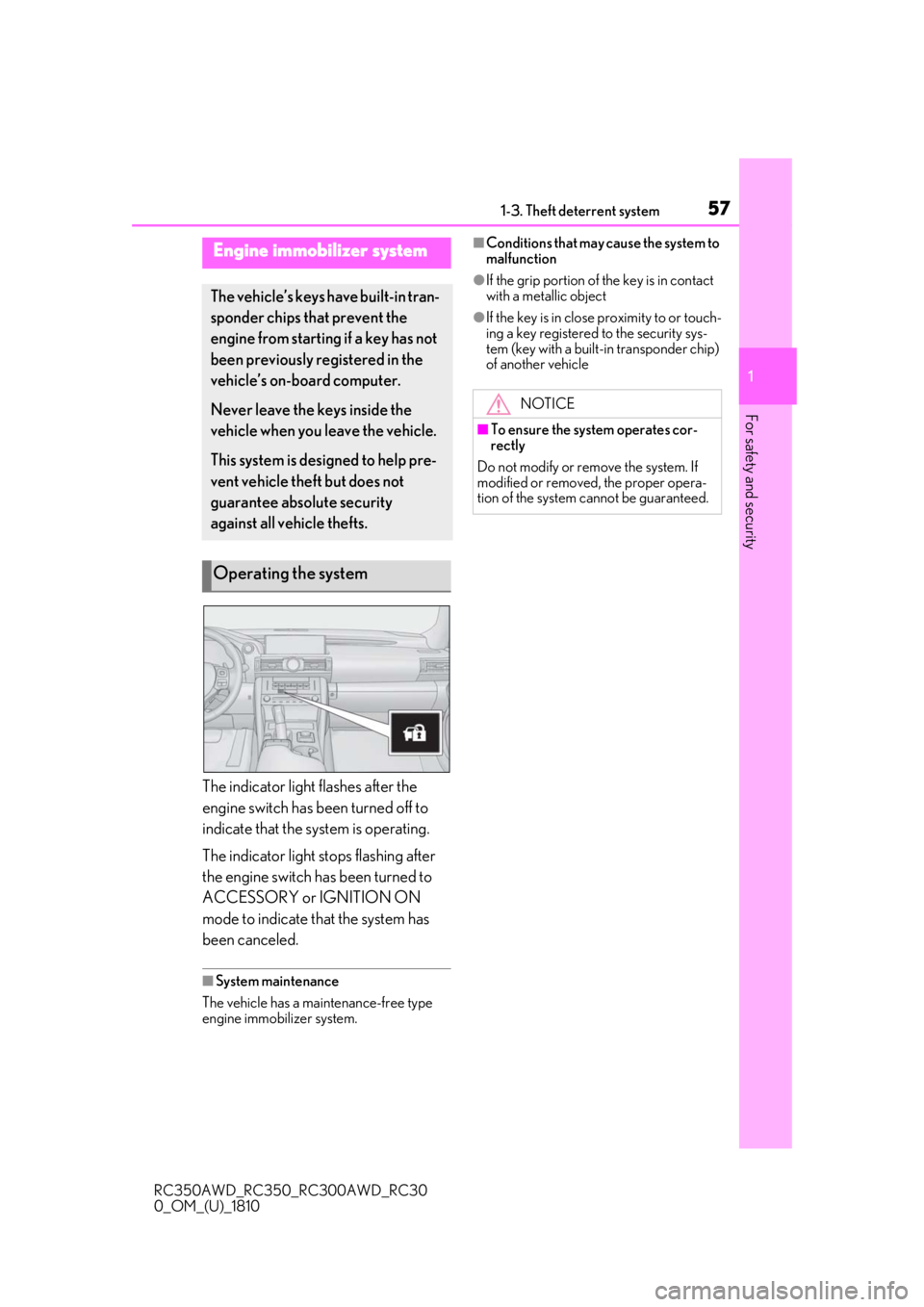 LEXUS RC350 2019 Workshop Manual 571-3. Theft deterrent system
RC350AWD_RC350_RC300AWD_RC30
0_OM_(U)_1810
1
For safety and security
1-3.Theft deterrent system
The indicator light flashes after the
engine switch has been turned off t LEXUS RC350 2019 Workshop Manual 571-3. Theft deterrent system
RC350AWD_RC350_RC300AWD_RC30
0_OM_(U)_1810
1
For safety and security
1-3.Theft deterrent system
The indicator light flashes after the
engine switch has been turned off t