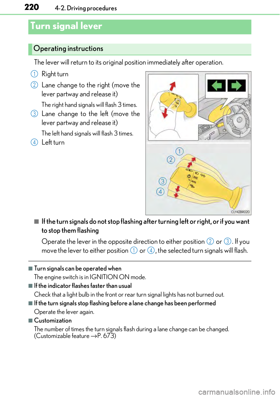 LEXUS RC350 2017 User Guide 2204-2. Driving procedures
The lever will return to its original position immediately after operation.Right turn
Lane change to the right (move the
lever partway and release it)
The right hand signals LEXUS RC350 2017 User Guide 2204-2. Driving procedures
The lever will return to its original position immediately after operation.Right turn
Lane change to the right (move the
lever partway and release it)
The right hand signals