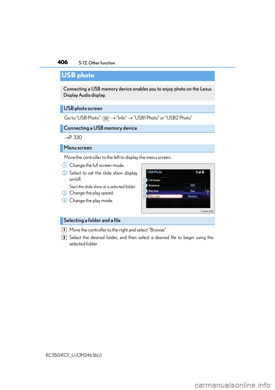 LEXUS RC350 2015 Owners Manual 4065-12. Other function
RC350/RCF_U (OM24636U)
Go to “USB Photo”: “Info” “USB1 Photo” or “USB2 Photo”
P. 3 3 0
Move the controller to the left to display the menu scre LEXUS RC350 2015 Owners Manual 4065-12. Other function
RC350/RCF_U (OM24636U)
Go to “USB Photo”: “Info” “USB1 Photo” or “USB2 Photo”
P. 3 3 0
Move the controller to the left to display the menu scre
