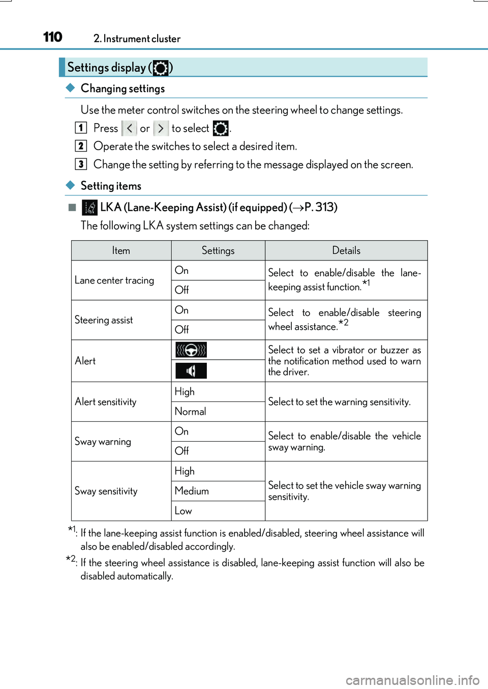 LEXUS RX200T 2017 Owners Guide 1102. Instrument cluster
RX350/RX200t_EE_OM48F32E
◆Changing settings 
Use the meter control switches on the steering wheel to change settings. 
Press   or   to select  . 
Operate the switches to sel