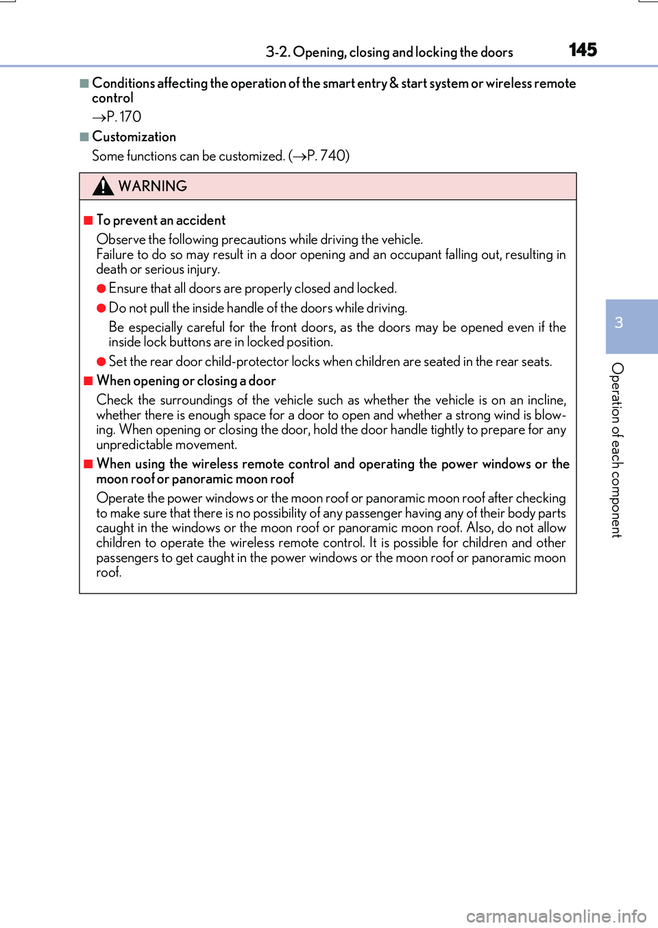LEXUS RX200T 2017 Owners Manual 1453-2. Opening, closing and locking the doors
3
Operation of each component
RX350/RX200t_EE_OM48F32E
■Conditions affecting the operation of the smart entry & start system or wireless remote control LEXUS RX200T 2017 Owners Manual 1453-2. Opening, closing and locking the doors
3
Operation of each component
RX350/RX200t_EE_OM48F32E
■Conditions affecting the operation of the smart entry & start system or wireless remote control