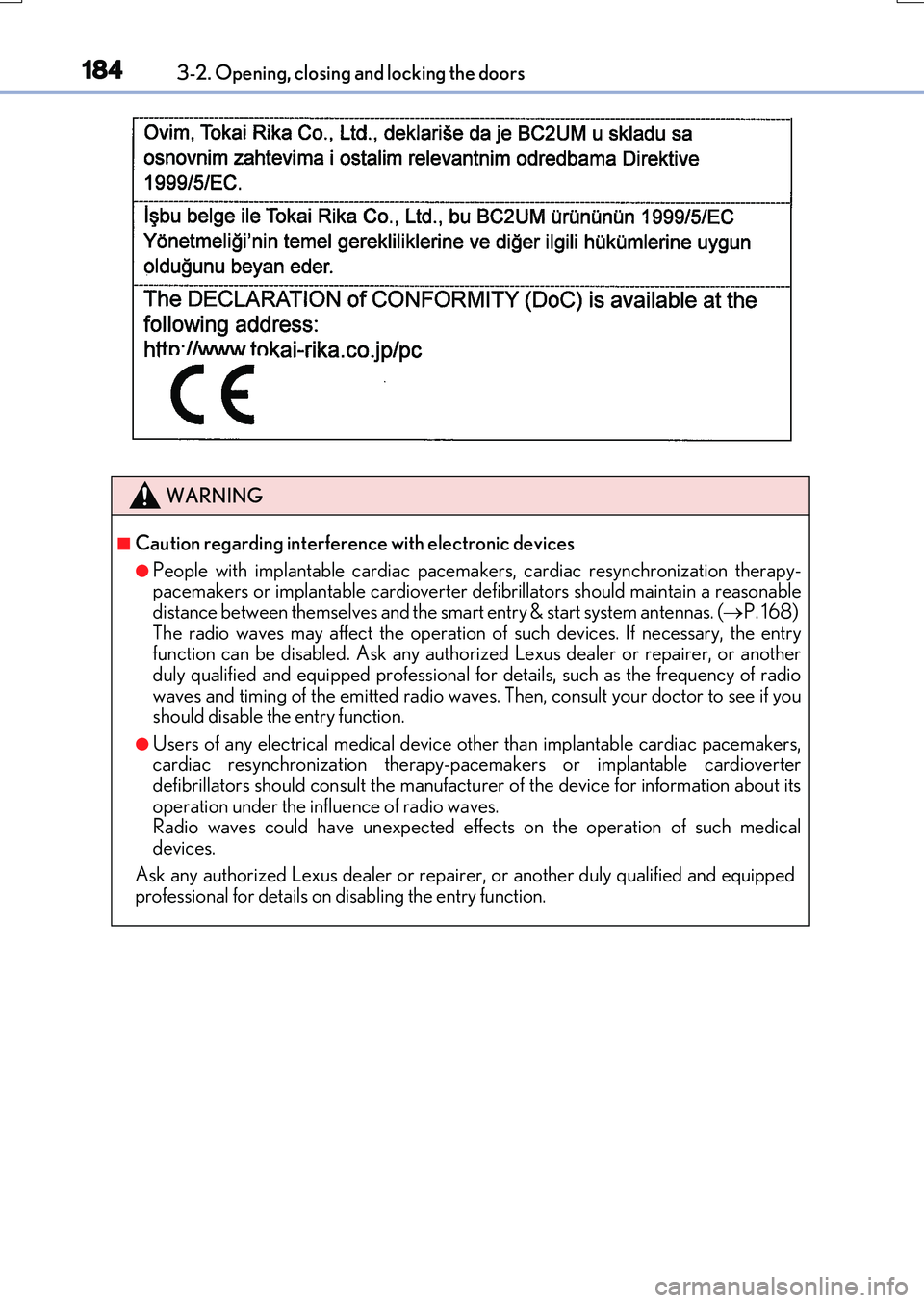 LEXUS RX200T 2017 Owners Manual 1843-2. Opening, closing and locking the doors
RX350/RX200t_EE_OM48F32E
WARNING
■Caution regarding interference with electronic devices
●People with implantable cardiac pacemakers, cardiac resynch LEXUS RX200T 2017 Owners Manual 1843-2. Opening, closing and locking the doors
RX350/RX200t_EE_OM48F32E
WARNING
■Caution regarding interference with electronic devices
●People with implantable cardiac pacemakers, cardiac resynch
