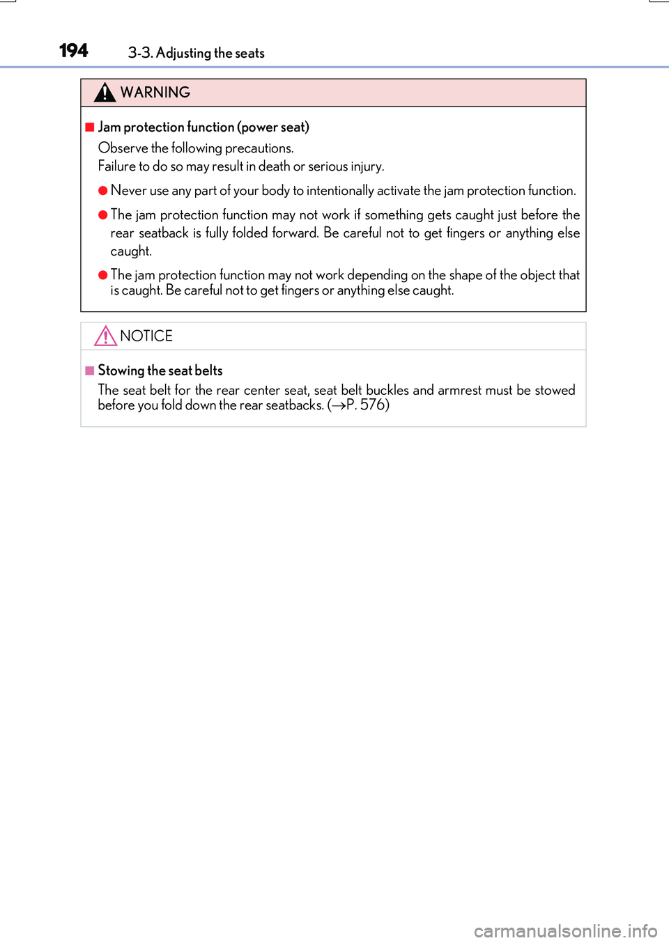 LEXUS RX200T 2017 Owners Manual 1943-3. Adjusting the seats
RX350/RX200t_EE_OM48F32E
WARNING
■Jam protection function (power seat)
Observe the following precautions.
Failure to do so may result in death or serious injury.
●Nev LEXUS RX200T 2017 Owners Manual 1943-3. Adjusting the seats
RX350/RX200t_EE_OM48F32E
WARNING
■Jam protection function (power seat)
Observe the following precautions.
Failure to do so may result in death or serious injury.
●Nev