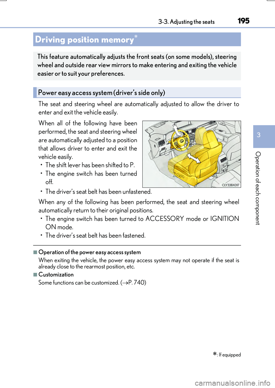 LEXUS RX200T 2017 Owners Manual 1953-3. Adjusting the seats
3
Operation of each component
RX350/RX200t_EE_OM48F32E
The seat and steering wheel are automatically adjusted to allow the driver to
enter and exit the vehicle easily.
Wh LEXUS RX200T 2017 Owners Manual 1953-3. Adjusting the seats
3
Operation of each component
RX350/RX200t_EE_OM48F32E
The seat and steering wheel are automatically adjusted to allow the driver to
enter and exit the vehicle easily.
Wh