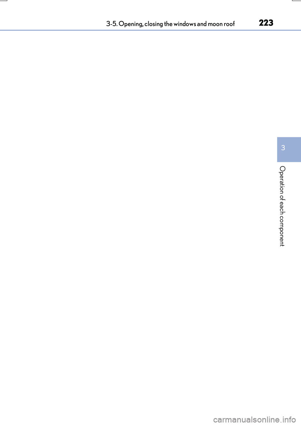 LEXUS RX200T 2017 Owners Manual 2233-5. Opening, closing the windows and moon roof
3
Operation of each component
RX350/RX200t_EE_OM48F32E LEXUS RX200T 2017 Owners Manual 2233-5. Opening, closing the windows and moon roof
3
Operation of each component
RX350/RX200t_EE_OM48F32E