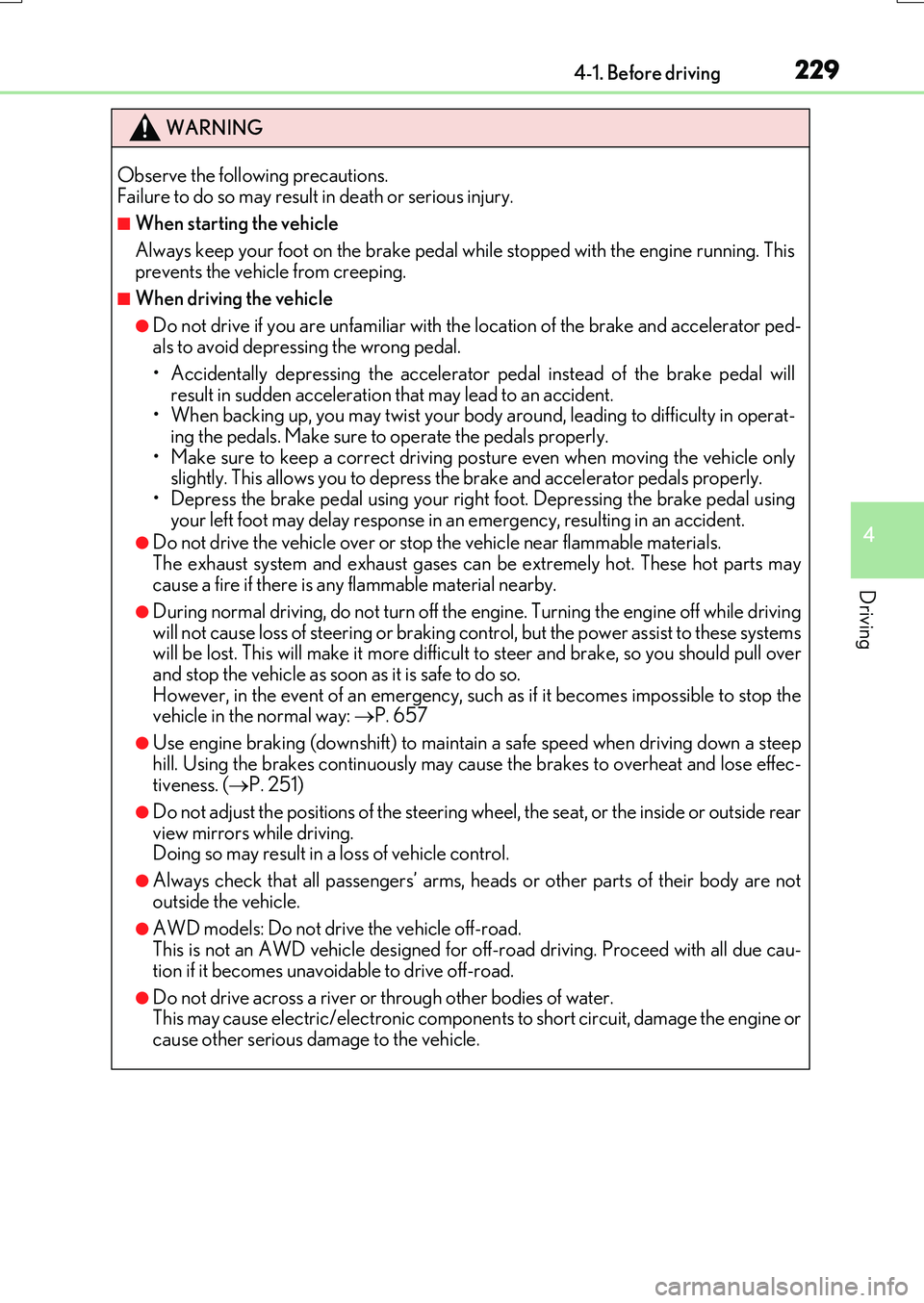 LEXUS RX200T 2017 User Guide 2294-1. Before driving
4
Driving
RX350/RX200t_EE_OM48F32E
WARNING
Observe the following precautions. Failure to do so may result in death or serious injury.
■When starting the vehicle
Always keep y LEXUS RX200T 2017 User Guide 2294-1. Before driving
4
Driving
RX350/RX200t_EE_OM48F32E
WARNING
Observe the following precautions. Failure to do so may result in death or serious injury.
■When starting the vehicle
Always keep y