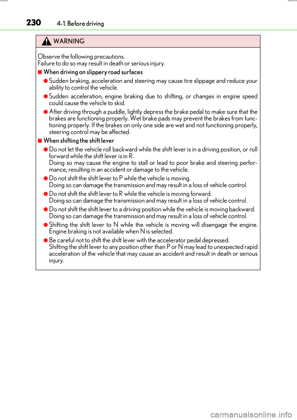 LEXUS RX200T 2017 Owners Manual 2304-1. Before driving
RX350/RX200t_EE_OM48F32E
WARNING
Observe the following precautions. Failure to do so may result in death or serious injury.
■When driving on slippery road surfaces
●Sudden LEXUS RX200T 2017 Owners Manual 2304-1. Before driving
RX350/RX200t_EE_OM48F32E
WARNING
Observe the following precautions. Failure to do so may result in death or serious injury.
■When driving on slippery road surfaces
●Sudden
