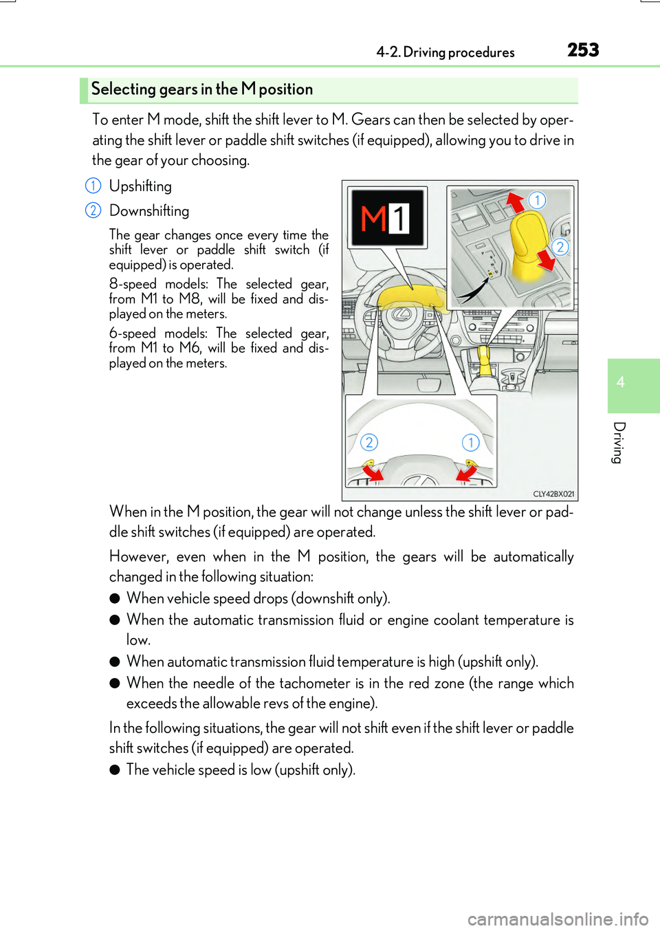 LEXUS RX200T 2017 Owners Manual 2534-2. Driving procedures
4
Driving
RX350/RX200t_EE_OM48F32E
To enter M mode, shift the shift lever to M. Gears can then be selected by oper-
ating the shift lever or paddle shift switches (if equip LEXUS RX200T 2017 Owners Manual 2534-2. Driving procedures
4
Driving
RX350/RX200t_EE_OM48F32E
To enter M mode, shift the shift lever to M. Gears can then be selected by oper-
ating the shift lever or paddle shift switches (if equip