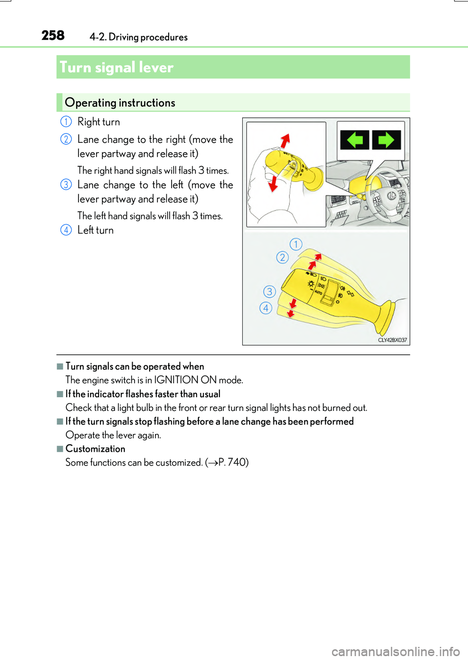LEXUS RX200T 2017 User Guide 2584-2. Driving procedures
RX350/RX200t_EE_OM48F32E
Right turn
Lane change to the right (move the
lever partway and release it)
The right hand signals will flash 3 times.
Lane change to the left (mo LEXUS RX200T 2017 User Guide 2584-2. Driving procedures
RX350/RX200t_EE_OM48F32E
Right turn
Lane change to the right (move the
lever partway and release it)
The right hand signals will flash 3 times.
Lane change to the left (mo