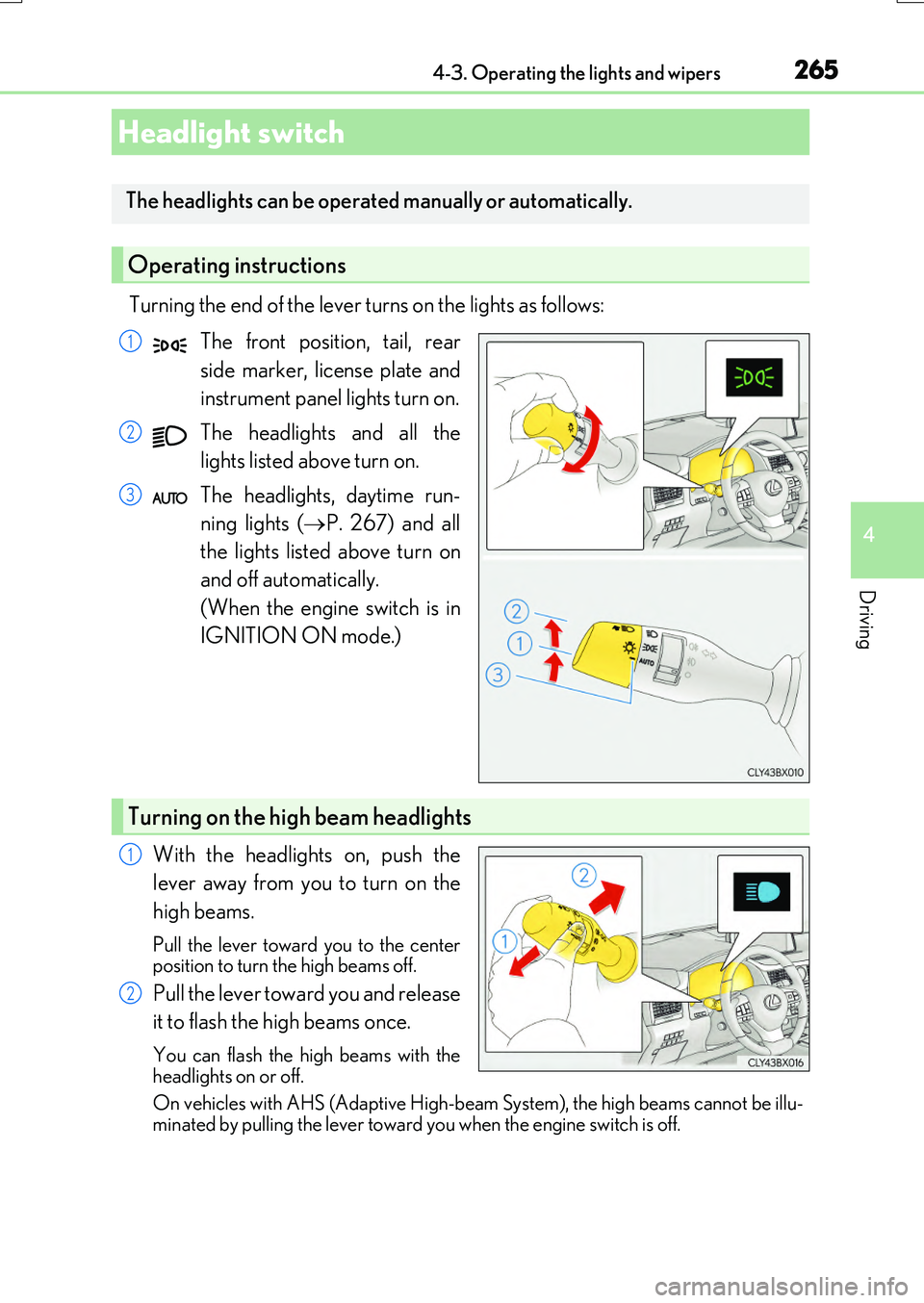 LEXUS RX200T 2017 Owners Manual 265
4
Driving
RX350/RX200t_EE_OM48F32E
4-3. Operating the lights and wipers
Turning the end of the lever turns on the lights as follows:
The front position, tail, rear
side marker, license plate an LEXUS RX200T 2017 Owners Manual 265
4
Driving
RX350/RX200t_EE_OM48F32E
4-3. Operating the lights and wipers
Turning the end of the lever turns on the lights as follows:
The front position, tail, rear
side marker, license plate an