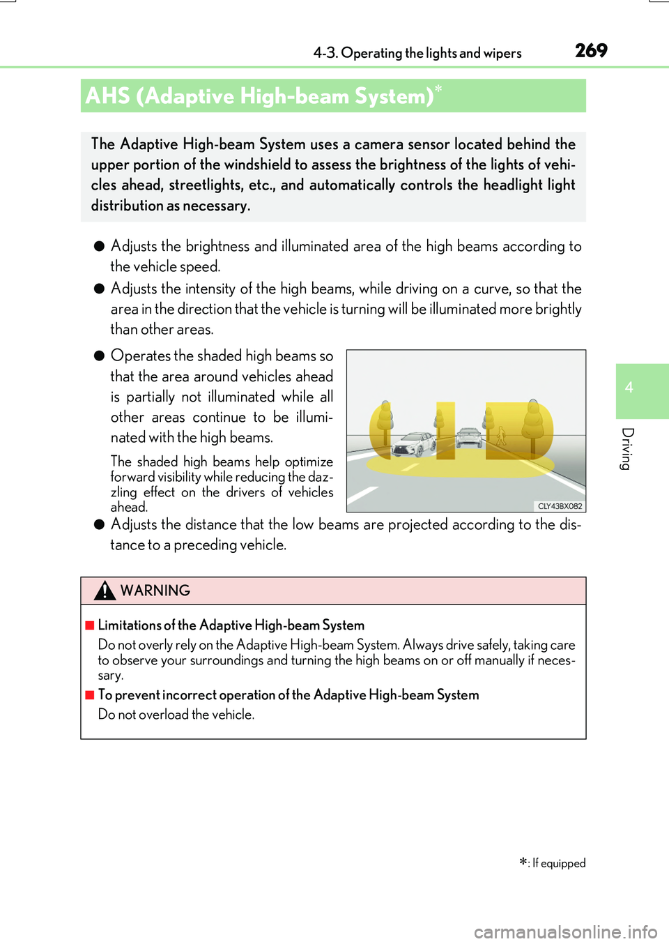 LEXUS RX200T 2017 Owners Manual 2694-3. Operating the lights and wipers
4
Driving
RX350/RX200t_EE_OM48F32E
●Adjusts the brightness and illuminated area of the high beams according to
the vehicle speed.
●Adjusts the intensity of LEXUS RX200T 2017 Owners Manual 2694-3. Operating the lights and wipers
4
Driving
RX350/RX200t_EE_OM48F32E
●Adjusts the brightness and illuminated area of the high beams according to
the vehicle speed.
●Adjusts the intensity of