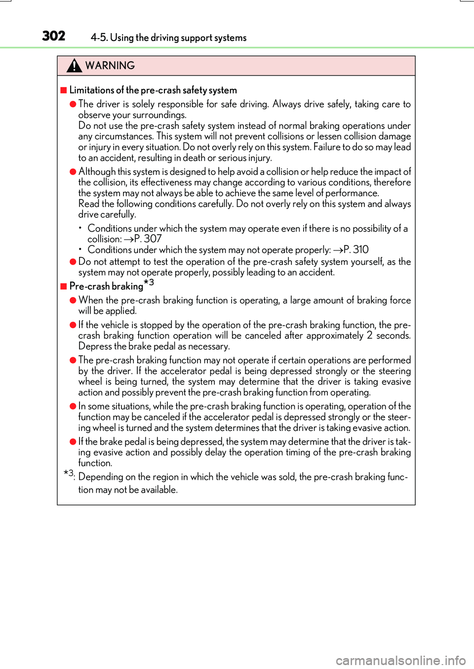 LEXUS RX200T 2017 Owners Manual 3024-5. Using the driving support systems
RX350/RX200t_EE_OM48F32E
WARNING
■Limitations of the pre-crash safety system
●The driver is solely responsible for safe driving. Always drive safely, taki LEXUS RX200T 2017 Owners Manual 3024-5. Using the driving support systems
RX350/RX200t_EE_OM48F32E
WARNING
■Limitations of the pre-crash safety system
●The driver is solely responsible for safe driving. Always drive safely, taki