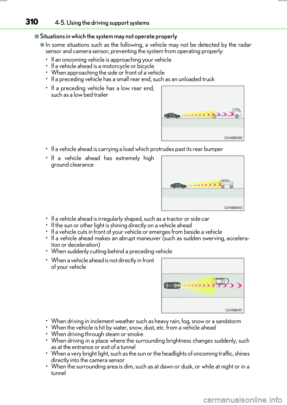 LEXUS RX200T 2017 Owners Manual 3104-5. Using the driving support systems
RX350/RX200t_EE_OM48F32E
■Situations in which the system may not operate properly
●In some situations such as the following, a vehicle may not be detected LEXUS RX200T 2017 Owners Manual 3104-5. Using the driving support systems
RX350/RX200t_EE_OM48F32E
■Situations in which the system may not operate properly
●In some situations such as the following, a vehicle may not be detected