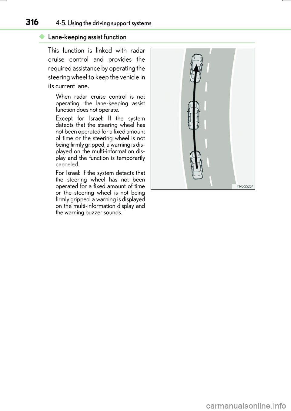 LEXUS RX200T 2017 Manual PDF 3164-5. Using the driving support systems
RX350/RX200t_EE_OM48F32E
◆Lane-keeping assist function 
This function is linked with radar 
cruise control and provides the 
required assistance by operatin
