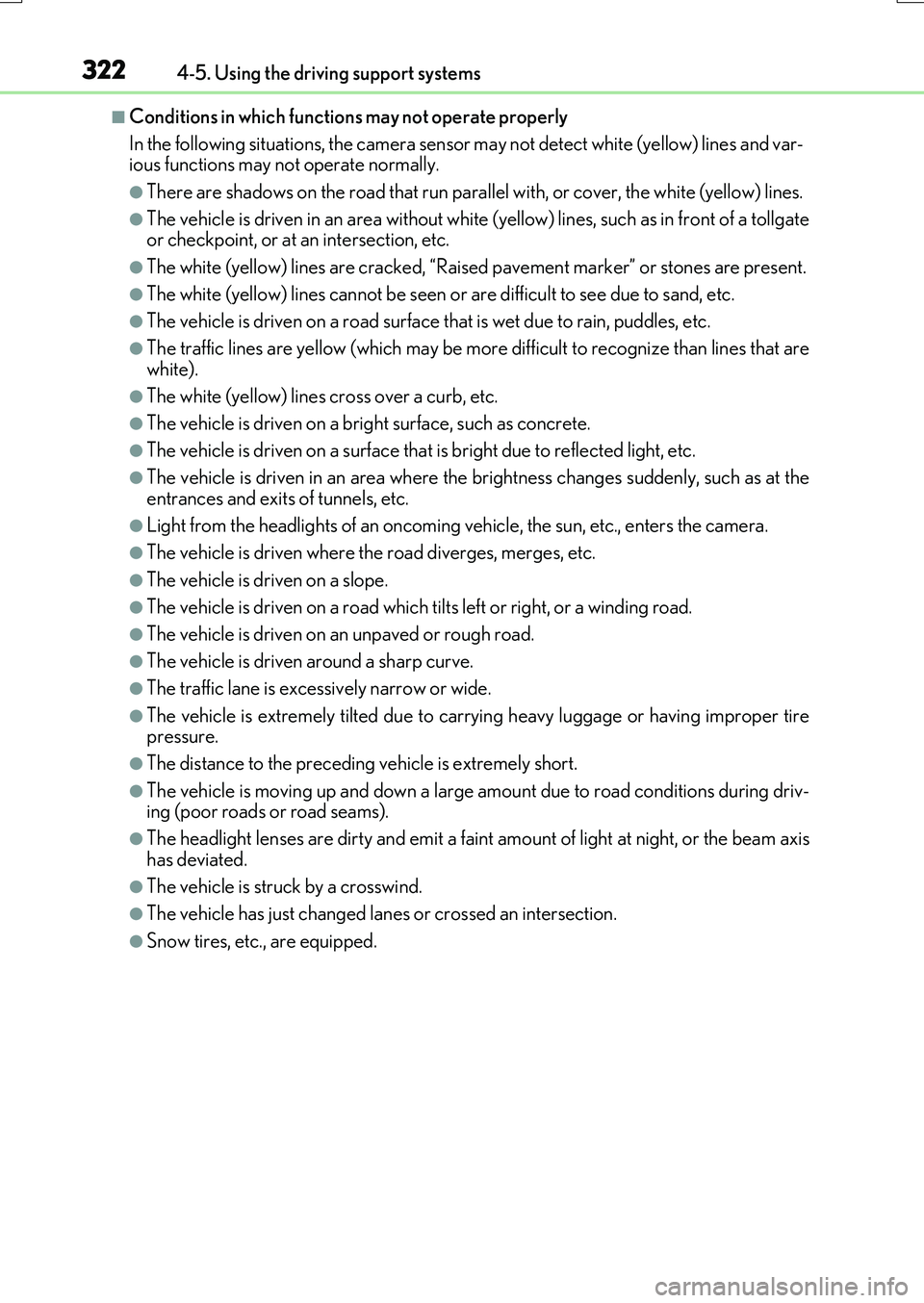 LEXUS RX200T 2017 Owners Manual 3224-5. Using the driving support systems
RX350/RX200t_EE_OM48F32E
■Conditions in which functions may not operate properly
In the following situations, the camera sensor may not detect white (yell LEXUS RX200T 2017 Owners Manual 3224-5. Using the driving support systems
RX350/RX200t_EE_OM48F32E
■Conditions in which functions may not operate properly
In the following situations, the camera sensor may not detect white (yell