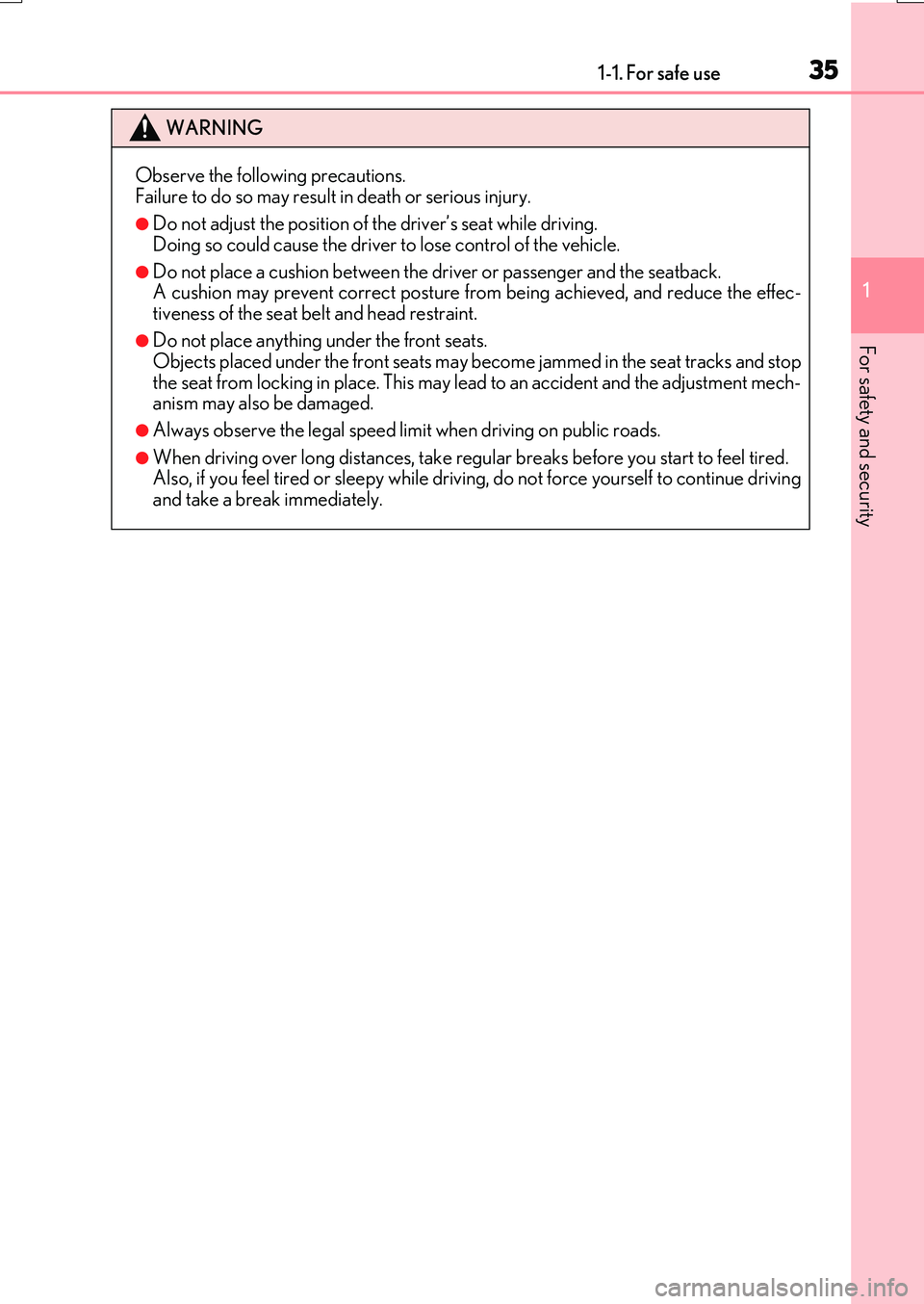 LEXUS RX200T 2017 Owners Manual 351-1. For safe use
1
For safety and security
RX350/RX200t_EE_OM48F32E
WARNING
Observe the following precautions. Failure to do so may result in death or serious injury.
●Do not adjust the position LEXUS RX200T 2017 Owners Manual 351-1. For safe use
1
For safety and security
RX350/RX200t_EE_OM48F32E
WARNING
Observe the following precautions. Failure to do so may result in death or serious injury.
●Do not adjust the position