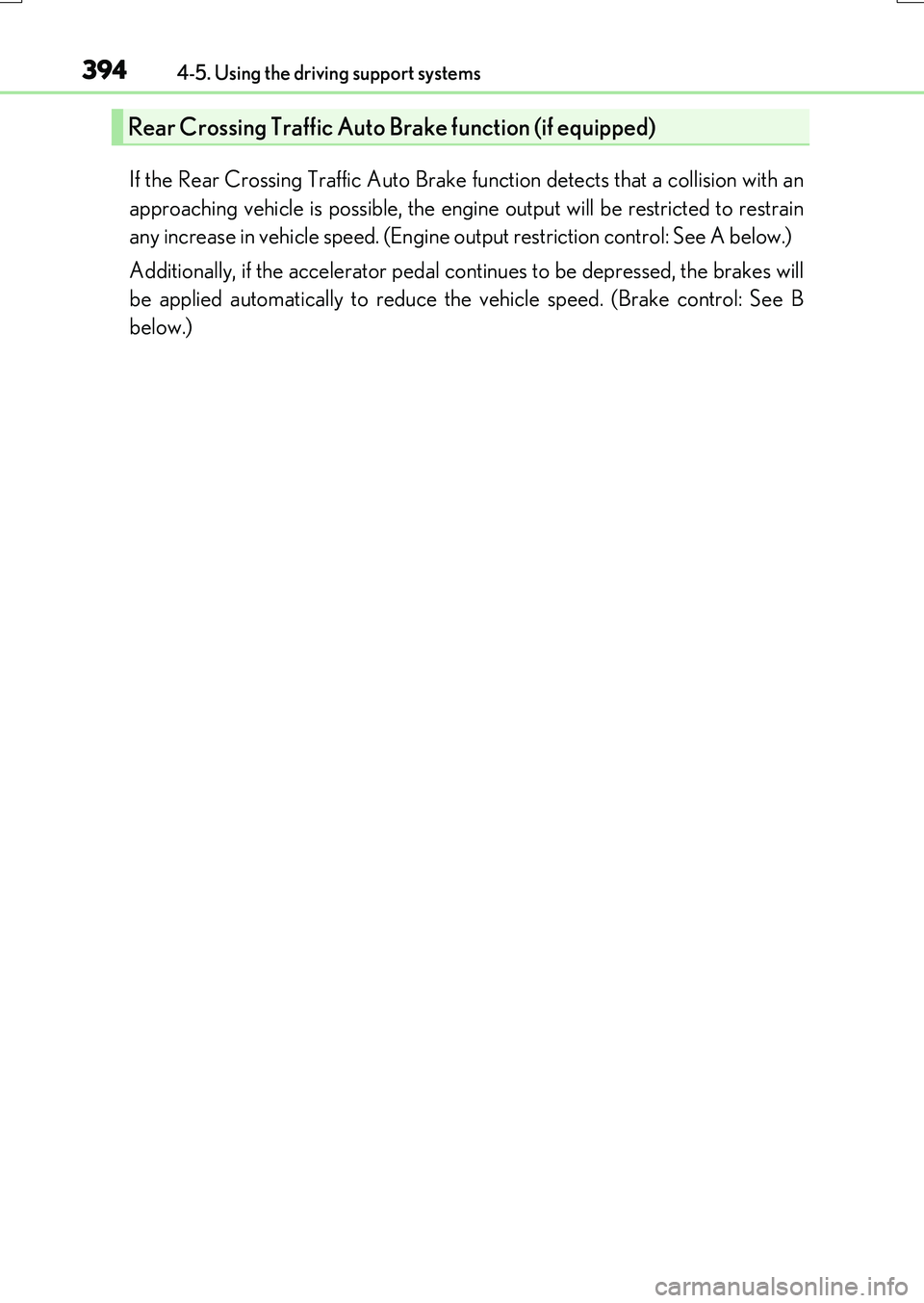LEXUS RX200T 2017 Owners Manual 3944-5. Using the driving support systems
RX350/RX200t_EE_OM48F32E
If the Rear Crossing Traffic Auto Brake function detects that a collision with an
approaching vehicle is possible, the engine outpu LEXUS RX200T 2017 Owners Manual 3944-5. Using the driving support systems
RX350/RX200t_EE_OM48F32E
If the Rear Crossing Traffic Auto Brake function detects that a collision with an
approaching vehicle is possible, the engine outpu