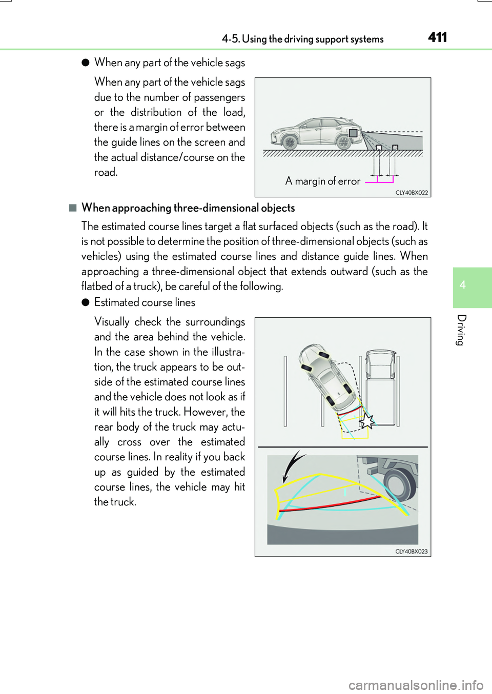 LEXUS RX200T 2017 Owners Manual 4114-5. Using the driving support systems
4
Driving
RX350/RX200t_EE_OM48F32E
●When any part of the vehicle sags
When any part of the vehicle sags
due to the number of passengers
or the distributi LEXUS RX200T 2017 Owners Manual 4114-5. Using the driving support systems
4
Driving
RX350/RX200t_EE_OM48F32E
●When any part of the vehicle sags
When any part of the vehicle sags
due to the number of passengers
or the distributi