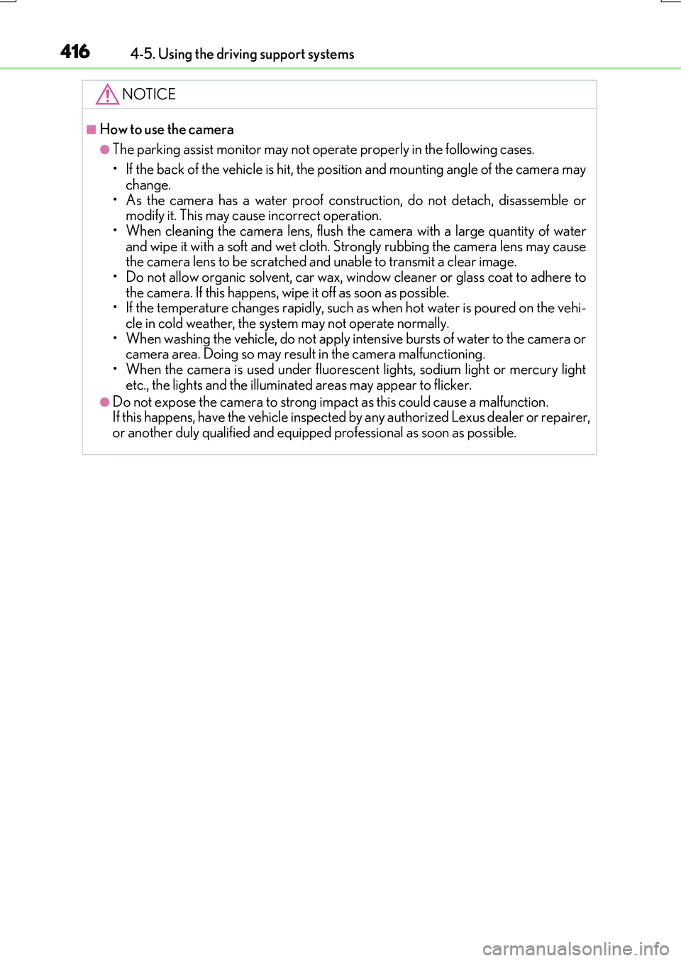 LEXUS RX200T 2017 Owners Manual 4164-5. Using the driving support systems
RX350/RX200t_EE_OM48F32E
NOTICE
■How to use the camera
●The parking assist monitor may not operate properly in the following cases.
• If the back of th LEXUS RX200T 2017 Owners Manual 4164-5. Using the driving support systems
RX350/RX200t_EE_OM48F32E
NOTICE
■How to use the camera
●The parking assist monitor may not operate properly in the following cases.
• If the back of th
