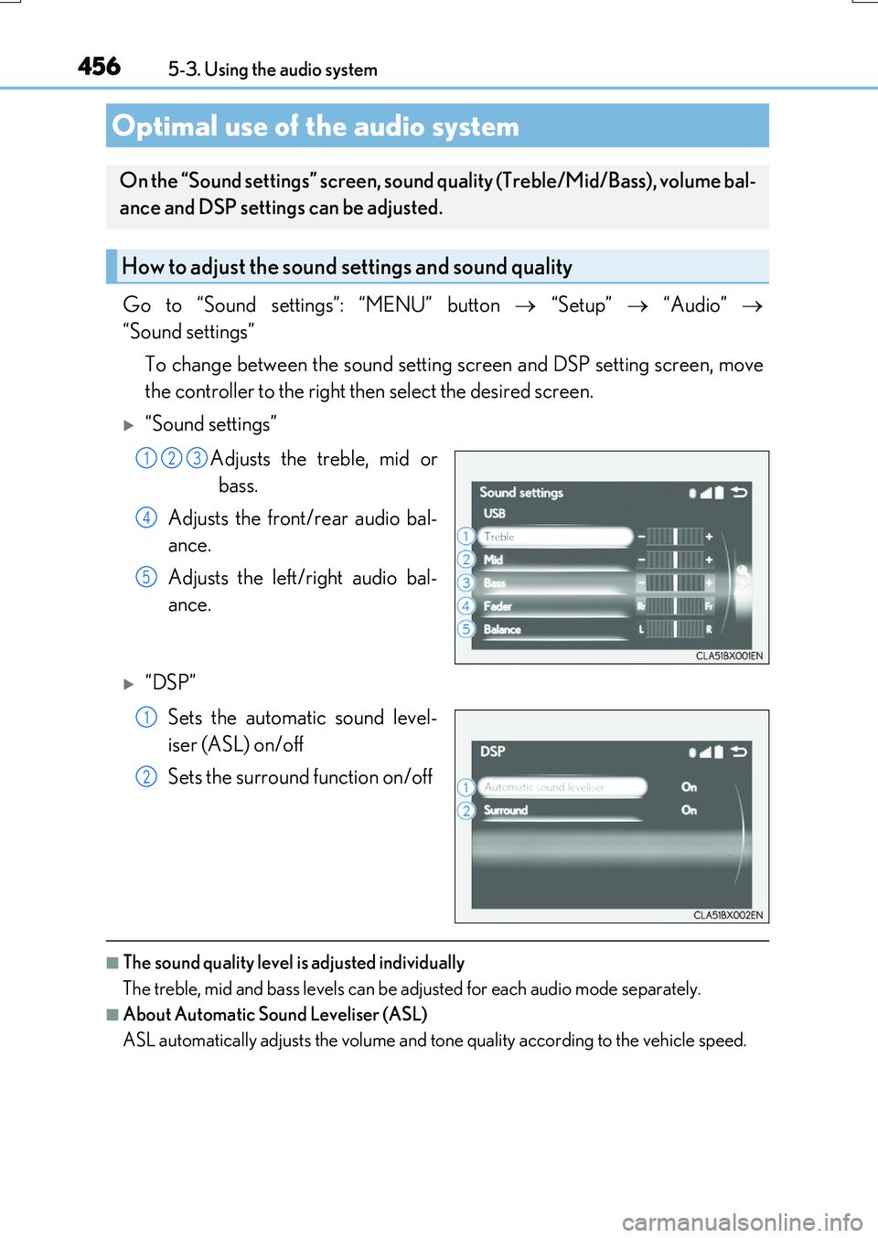 LEXUS RX200T 2017 Owners Manual 4565-3. Using the audio system
RX350/RX200t_EE_OM48F32E
Go to “Sound settings”: “MENU” button “Setup” “Audio”
“Sound settings”
To change between the sound setting scr LEXUS RX200T 2017 Owners Manual 4565-3. Using the audio system
RX350/RX200t_EE_OM48F32E
Go to “Sound settings”: “MENU” button “Setup” “Audio”
“Sound settings”
To change between the sound setting scr