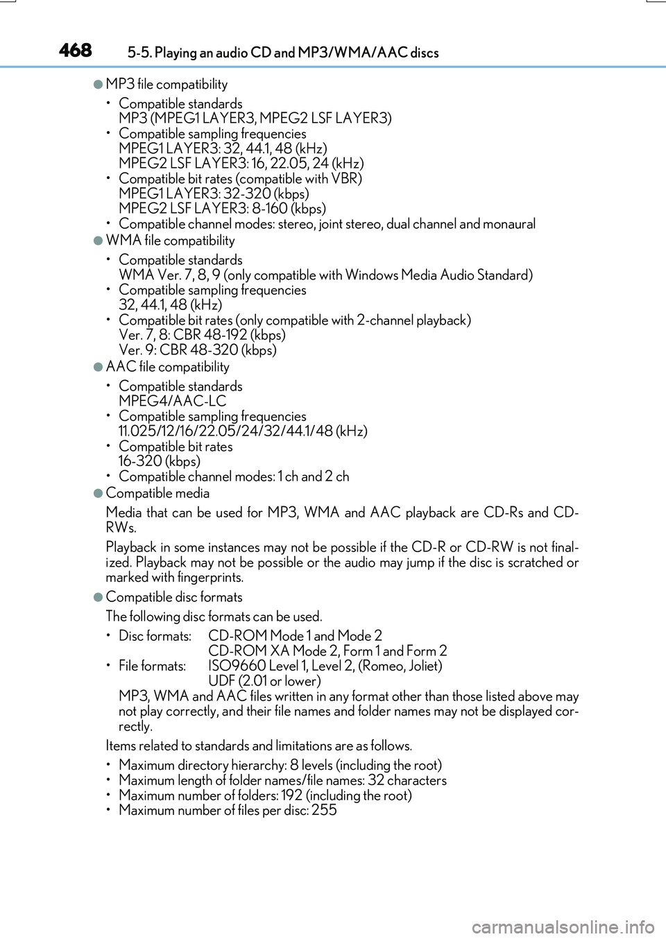 LEXUS RX200T 2017  Owners Manual 4685-5. Playing an audio CD and MP3/WMA/AAC discs
RX350/RX200t_EE_OM48F32E
●MP3 file compatibility 
• Compatible standards  MP3 (MPEG1 LAYER3, MPEG2 LSF LAYER3) 
• Compatible sampling frequencie