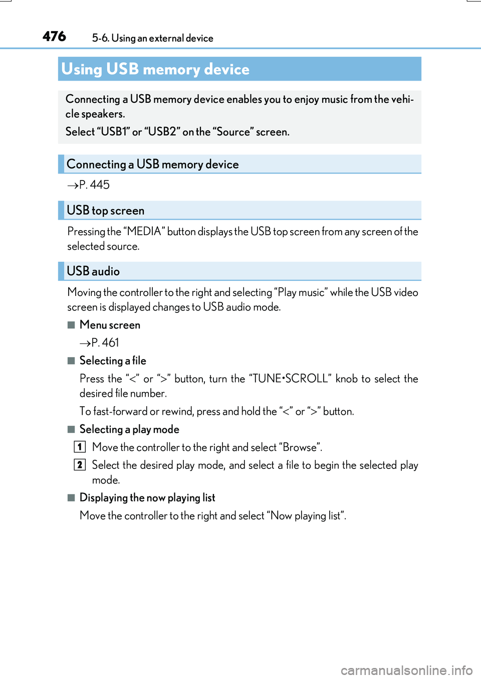 LEXUS RX200T 2017  Owners Manual 4765-6. Using an external device
RX350/RX200t_EE_OM48F32E
P. 445 
Pressing the “MEDIA” button displays the USB top screen from any screen of the 
selected source. 
Moving the controller to the 