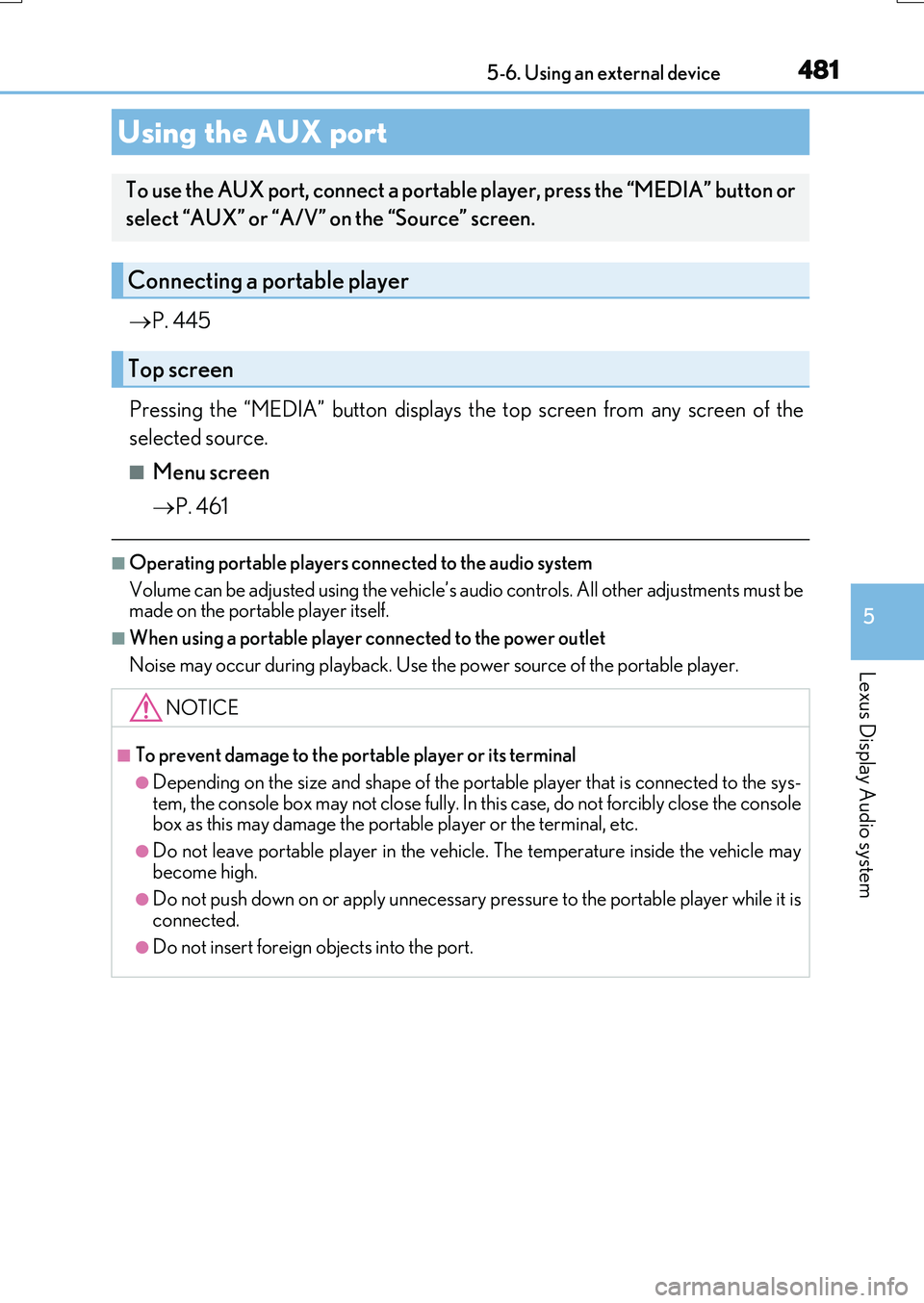 LEXUS RX200T 2017  Owners Manual 4815-6. Using an external device
5
Lexus Display Audio system
RX350/RX200t_EE_OM48F32E
P. 445 
Pressing the “MEDIA” button displays th e top screen from any screen of the 
selected source.
■M