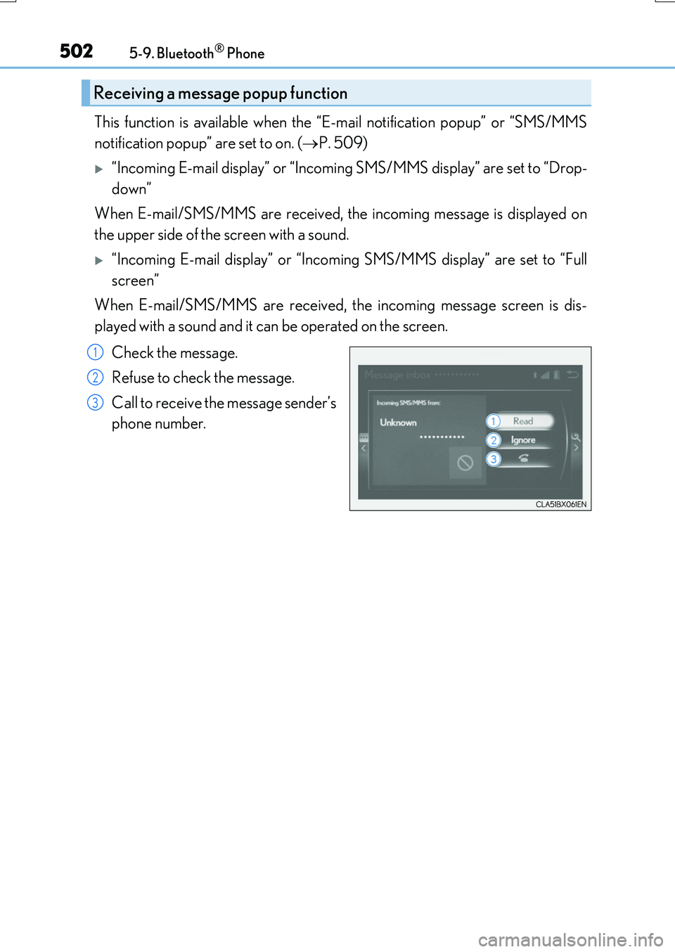 LEXUS RX200T 2017  Owners Manual 5025-9. Bluetooth® Phone
RX350/RX200t_EE_OM48F32E
This function is available when the “E-mail notification popup” or “SMS/MMS 
notification popup” are set to on. ( P. 509)
“Incoming E
