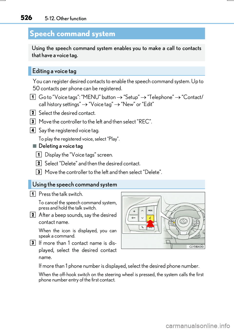 LEXUS RX200T 2017  Owners Manual 5265-12. Other function
RX350/RX200t_EE_OM48F32E
You can register desired contacts to enable the speech command system. Up to 
50 contacts per phone can be registered. 
Go to “Voice tags”: “MENU