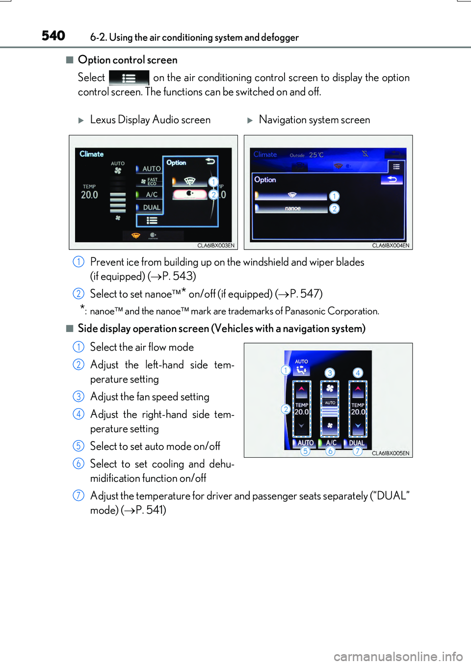 LEXUS RX200T 2017 Owners Guide 5406-2. Using the air conditioning system and defogger
RX350/RX200t_EE_OM48F32E
■Option control screen
Select on the air conditioning control screen to display the option
control screen. The fun LEXUS RX200T 2017 Owners Guide 5406-2. Using the air conditioning system and defogger
RX350/RX200t_EE_OM48F32E
■Option control screen
Select on the air conditioning control screen to display the option
control screen. The fun