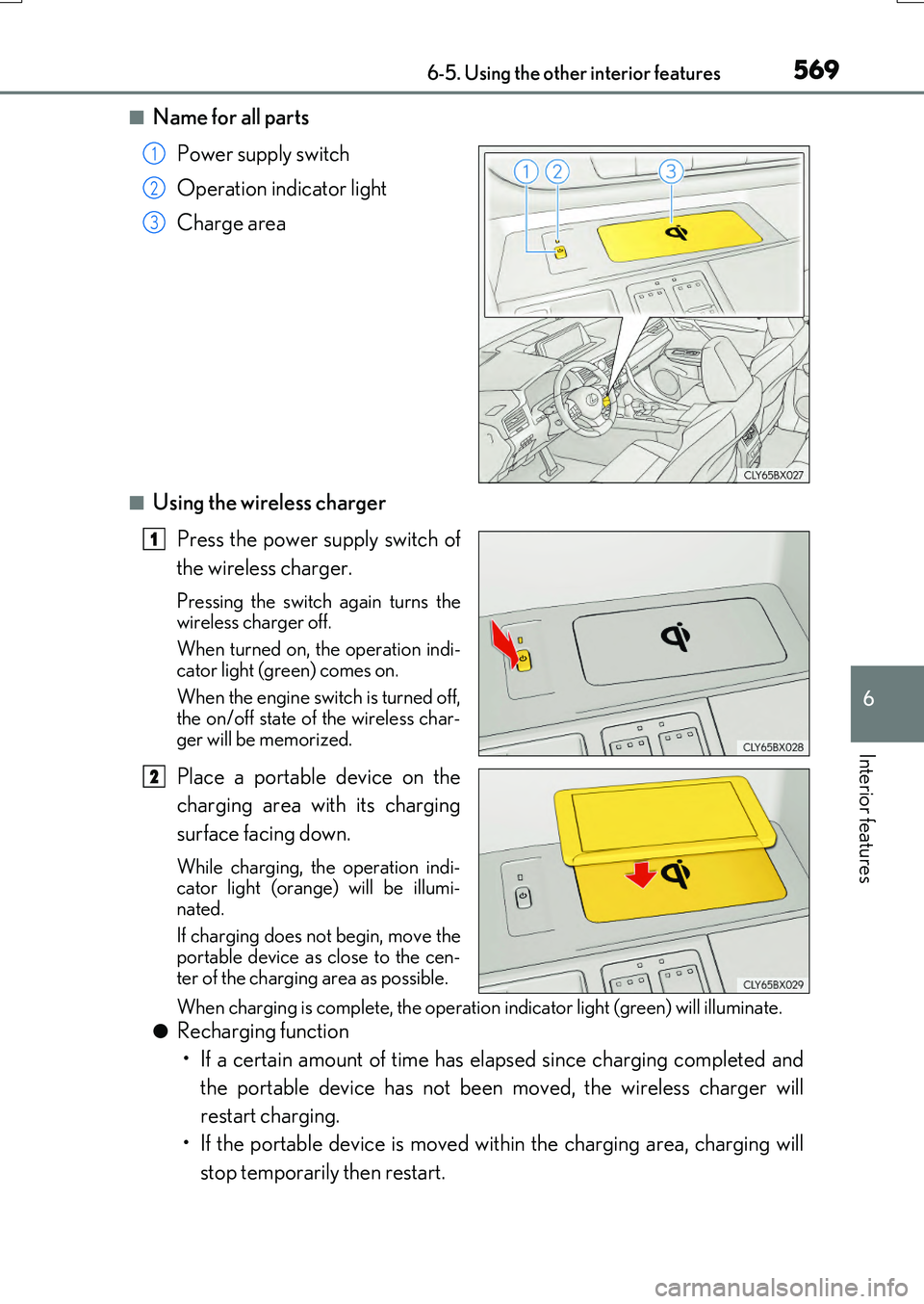LEXUS RX200T 2017 Repair Manual 5696-5. Using the other interior features
6
Interior features
RX350/RX200t_EE_OM48F32E
■Name for all parts
Power supply switch
Operation indicator light
Charge area
■Using the wireless charger LEXUS RX200T 2017 Repair Manual 5696-5. Using the other interior features
6
Interior features
RX350/RX200t_EE_OM48F32E
■Name for all parts
Power supply switch
Operation indicator light
Charge area
■Using the wireless charger