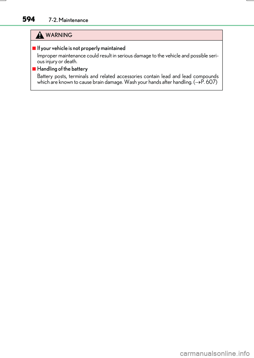 LEXUS RX200T 2017  Owners Manual 5947-2. Maintenance
RX350/RX200t_EE_OM48F32E
WARNING
■If your vehicle is not properly maintained 
Improper maintenance could result in serious damage to the vehicle and possible seri- ous injury or 