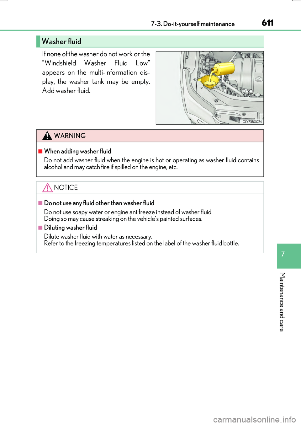 LEXUS RX200T 2017 Owners Manual 6117-3. Do-it-yourself maintenance
7
Maintenance and care
RX350/RX200t_EE_OM48F32E
If none of the washer do not work or the
“Windshield Washer Fluid Low”
appears on the multi-information dis-
p LEXUS RX200T 2017 Owners Manual 6117-3. Do-it-yourself maintenance
7
Maintenance and care
RX350/RX200t_EE_OM48F32E
If none of the washer do not work or the
“Windshield Washer Fluid Low”
appears on the multi-information dis-
p
